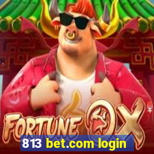 813 bet.com login